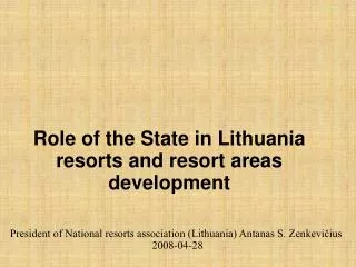 Role of the State in Lithuania resorts and resort areas development