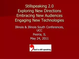 Stillspeaking 2.0 Exploring New Directions Embracing New Audiences Engaging New Technologies