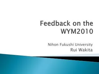 Feedback on the WYM2010