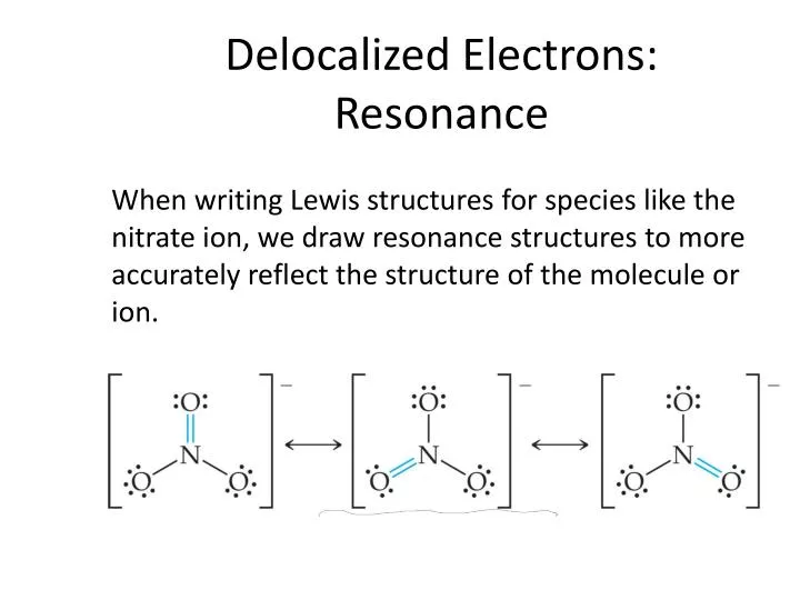 delocalized electrons resonance