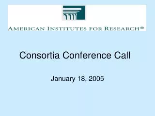 Consortia Conference Call