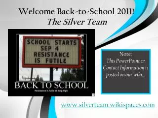 Welcome Back-to-School 2011! The Silver Team