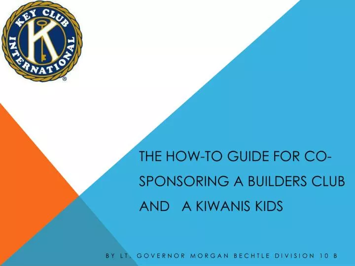 the how to guide for co sponsoring a builders club and a kiwanis kids