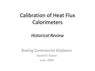 Calibration of Heat Flux Calorimeters Historical Review