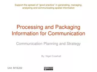 Processing and Packaging Information for Communication