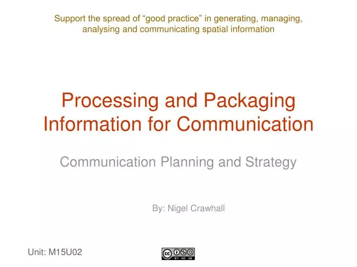 processing and packaging information for communication