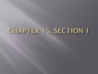 Chapter 15, Section 1