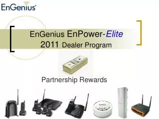 EnGenius EnPower- Elite 2011 Dealer Program