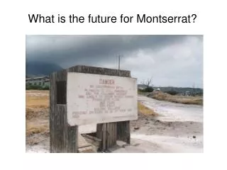 What is the future for Montserrat?