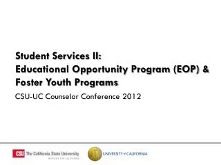 Student Services II: Educational Opportunity Program (EOP) &amp; Foster Youth Programs