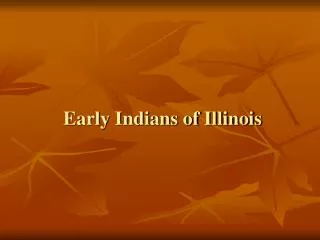 Early Indians of Illinois