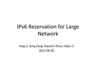 IPv6 Reservation for Large Network