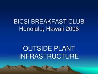 BICSI BREAKFAST CLUB Honolulu, Hawaii 2008