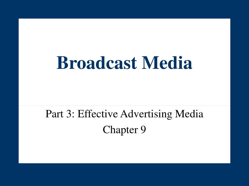 PPT - Broadcast Media PowerPoint Presentation, free download - ID:6519395