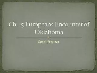 Ch. 5 Europeans Encounter of Oklahoma