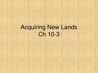 acquiring new lands ch 10 3