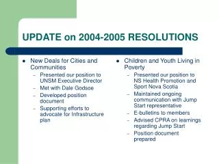 UPDATE on 2004-2005 RESOLUTIONS