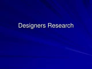 Designers Research