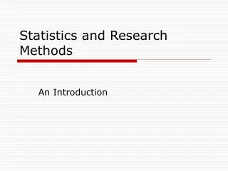 Statistics and Research Methods