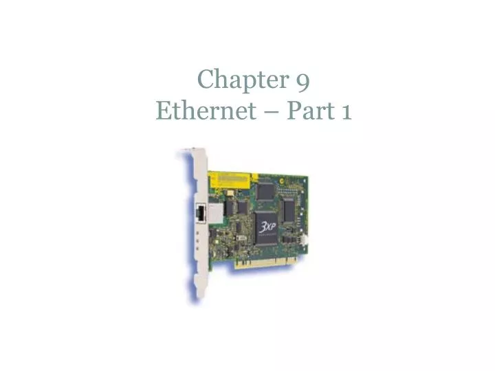 chapter 9 ethernet part 1