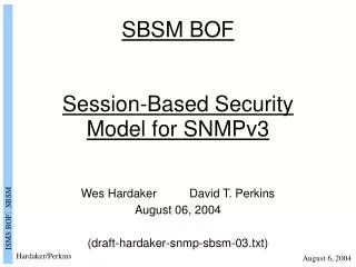 SBSM BOF Session-Based Security Model for SNMPv3