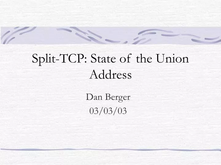 split tcp state of the union address