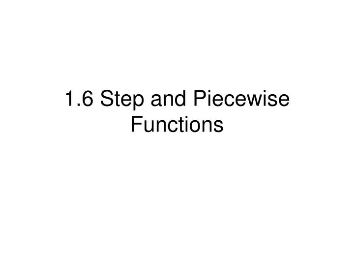 1 6 step and piecewise functions