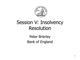 Session V: Insolvency Resolution