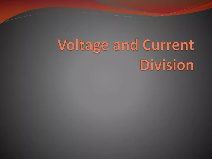 voltage and current division