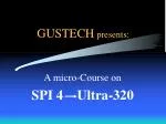 GUSTECH presents: - slide 1