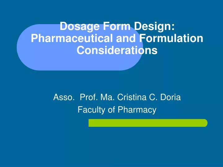 dosage form design pharmaceutical and formulation considerations