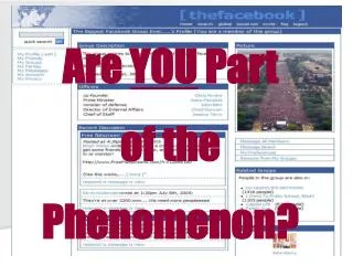 Are YOU Part of the Phenomenon?