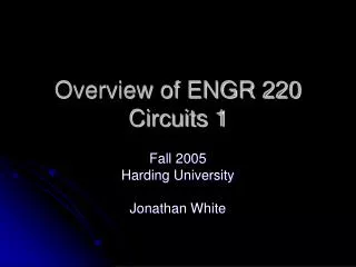 Overview of ENGR 220 Circuits 1