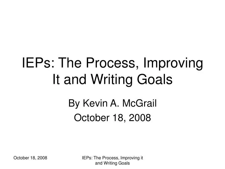 ieps the process improving it and writing goals