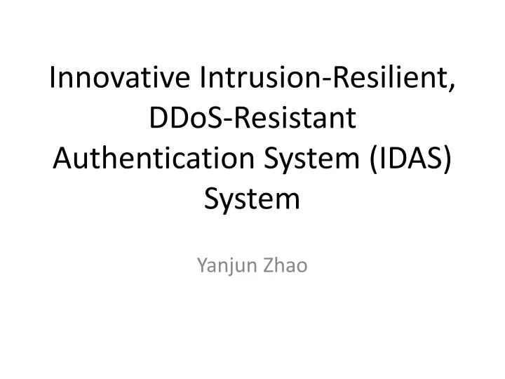 i nnovative intrusion resilient ddos resistant authentication system idas system