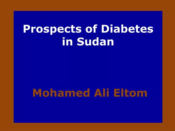 prospects of diabetes in sudan mohamed ali eltom