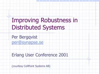 Improving Robustness in Distributed Systems