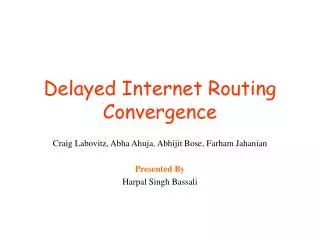 Delayed Internet Routing Convergence