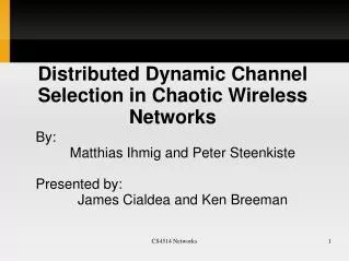 Distributed Dynamic Channel Selection in Chaotic Wireless Networks