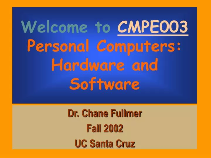 welcome to cmpe003 personal computers hardware and software