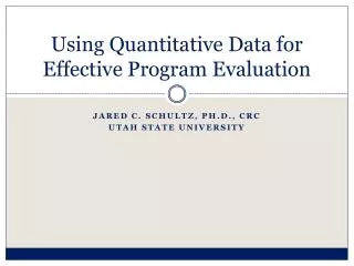 Using Quantitative Data for Effective Program Evaluation
