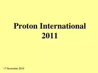 Proton International 2011