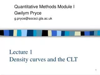 Lecture 1 Density curves and the CLT