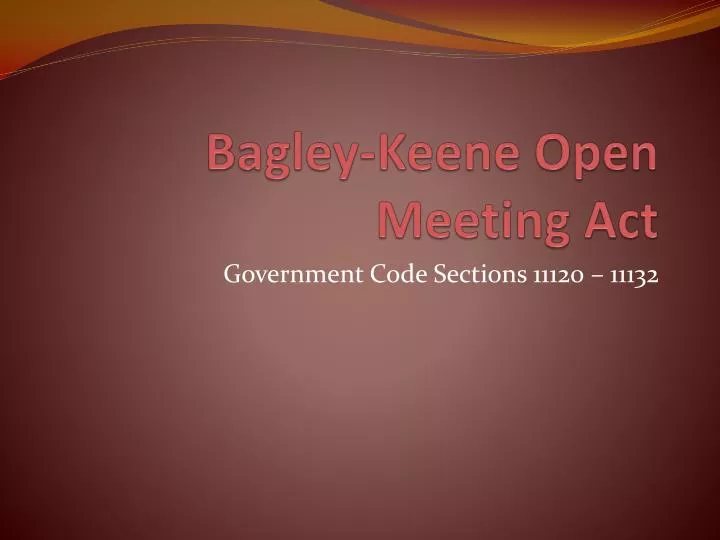 bagley keene open meeting act