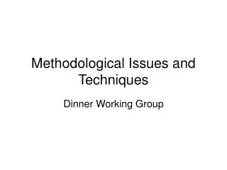 Methodological Issues and Techniques