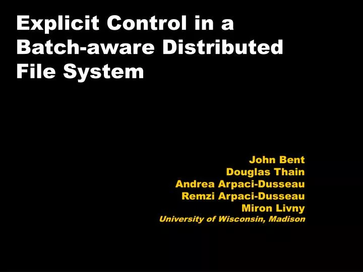 explicit control in a batch aware distributed file system