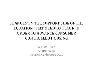 William Flynn Another Step Housing Conference 2010