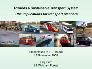 Towards a Sustainable Transport System - the implications for transport planners