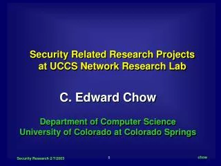 Security Related Research Projects at UCCS Network Research Lab
