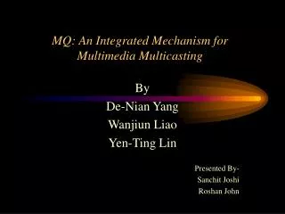 MQ: An Integrated Mechanism for Multimedia Multicasting